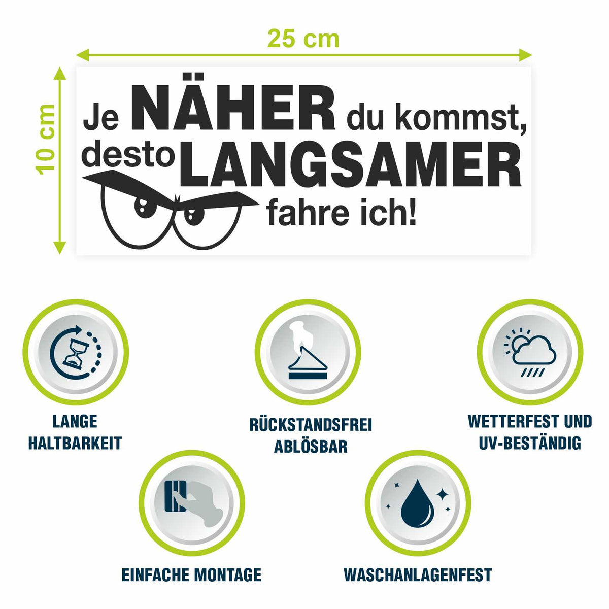 Lustige Aufkleber - "Je NÄHER du kommst desto LANGSAMER fahre ich!"- Style 2 - FOTOFOL