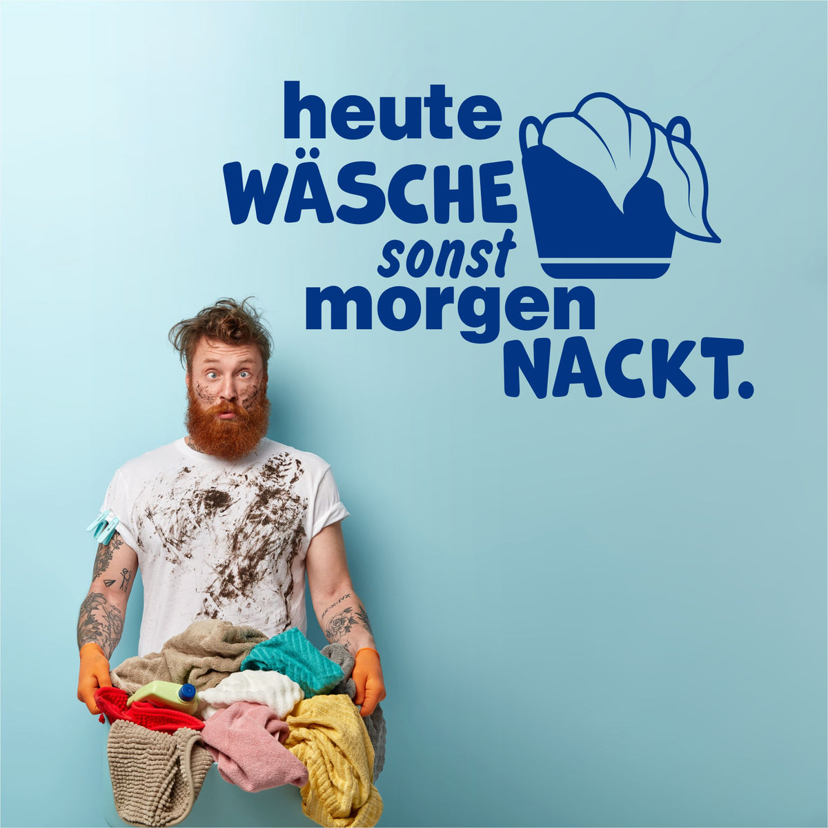 Wandtattoo Aufkleber "heute Wäsche sonst morgen nackt." für Waschraum, Badezimmer - FOTOFOL