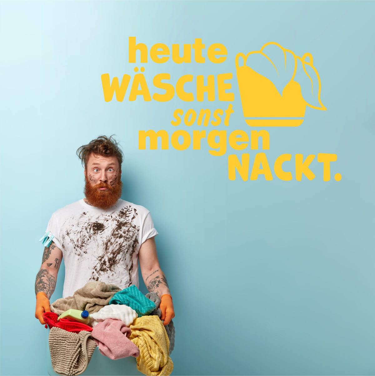 Wandtattoo Aufkleber "heute Wäsche sonst morgen nackt." für Waschraum, Badezimmer - FOTOFOL