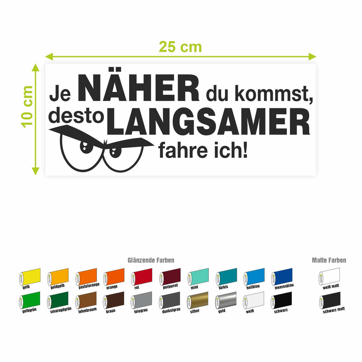 Lustige Aufkleber -  "Je NÄHER du kommst desto LANGSAMER fahre ich!"- Style 2 - FOTOFOL